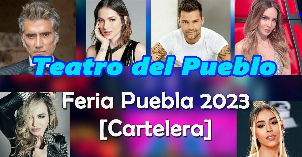 Cartelera Teatro Del Pueblo Feria Puebla 2024