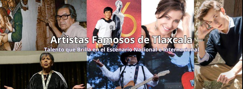 Artistas famosos de Tlaxcala